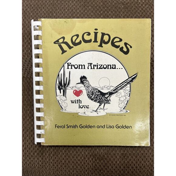 RECIPES FROM Arizona With Love Cookbook Golden Vintage 1985 Spiral‎ Book VG - Picture 1 of 4